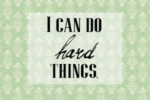 Image quote: "I can do hard things."